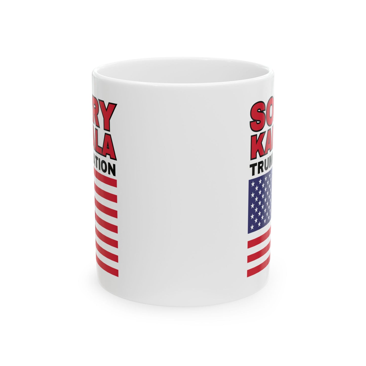 "Sorry Kamala, Trump Nation" Mug