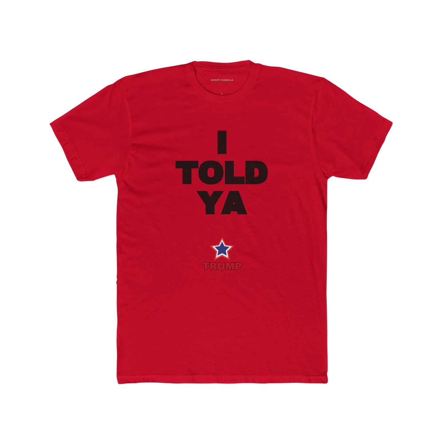 "I TOLD YA" – Inspired by JFK, Worn for Trump T-Shirt