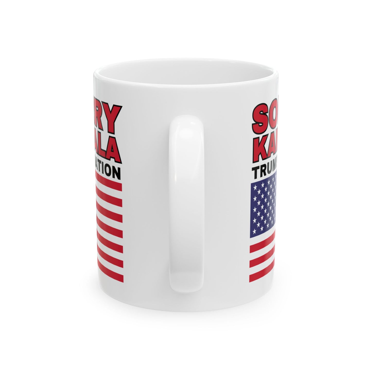 "Sorry Kamala, Trump Nation" Mug