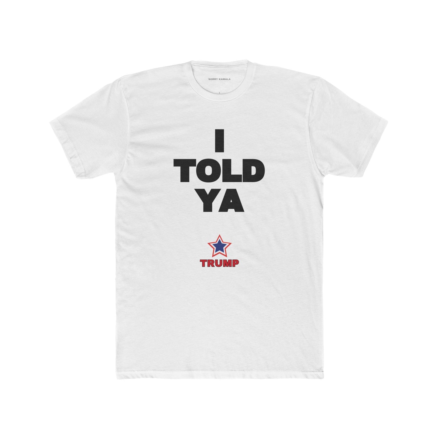 "I TOLD YA" – Inspired by JFK, Worn for Trump T-Shirt