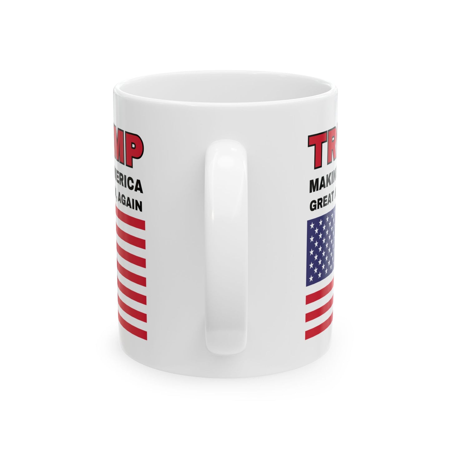 "Trump, Making America Great Again, Again" Mug