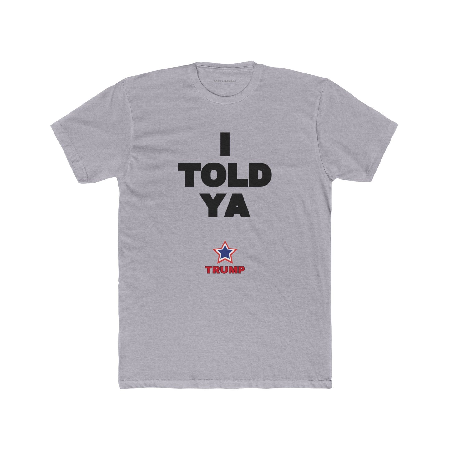 "I TOLD YA" – Inspired by JFK, Worn for Trump T-Shirt