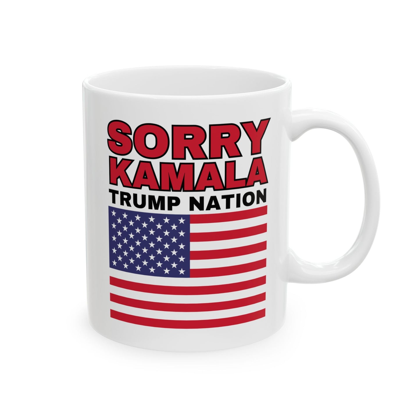 "Sorry Kamala, Trump Nation" Mug