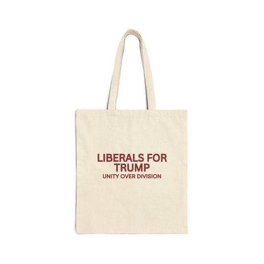 "Liberals for Trump: Unity Over Division" Tote Bag